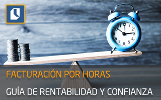 Facturación por horas: guía de rentabilidad y confianza